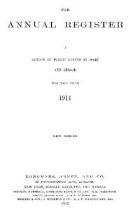 The Annual Register 1914
A Review of Public Events at Home and Abroad for the Year 1914 by Anonymous