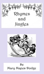 Rhymes and Jingles by Mary Mapes Dodge