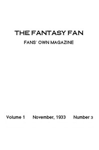 The Fantasy Fan, November 1933
The Fans' Own Magazine by Various