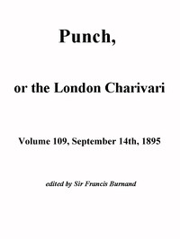 Punch, or the London Charivari, Vol. 109, September 14th, 1895 by Various