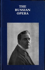 The Russian Opera by Rosa Newmarch