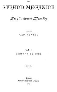 The Strand Magazine, Vol. 01, No. 06, June 1891
An Illustrated Monthly by Various