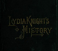 Lydia Knight's History
The First Book of the Noble Women's Lives by Susa Young Gates