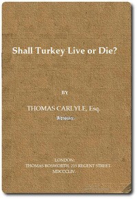 Shall Turkey Live or Die? by Thomas Carlyle