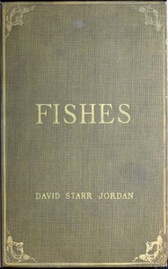 A Guide to the Study of Fishes, Volume 1 (of 2) by David Starr Jordan