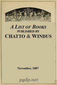 A List of Books Published by Chatto & Windus, November 1887 by Chatto & Windus (Firm)