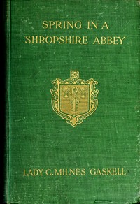Spring in a Shropshire Abbey by Catherine Henrietta Milnes Gaskell