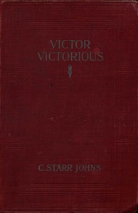 Victor Victorious by Cecil Starr Johns
