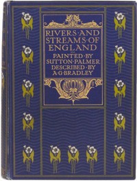 The Rivers and Streams of England by A. G. (Arthur Granville) Bradley