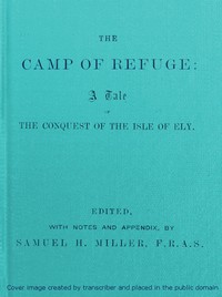 The Camp of Refuge: A Tale of the Conquest of the Isle of Ely by Charles MacFarlane