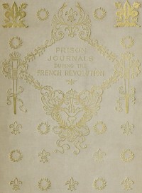 Prison Journals During the French Revolution by Louise Henriette Charlotte Philippine (de Noailles) de Durfort Duras