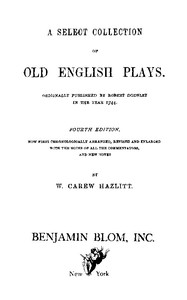 A Select Collection of Old English Plays, Volume 12 by Robert Dodsley