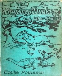 The Runaway Donkey, and Other Rhymes for Children by Emilie Poulsson