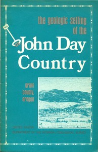 The Geologic Setting of the John Day Country: Grant County, Oregon by Thomas P. Thayer