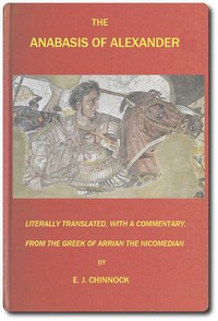 The Anabasis of Alexander
or, The History of the Wars and Conquests of Alexander the Great by Arrian