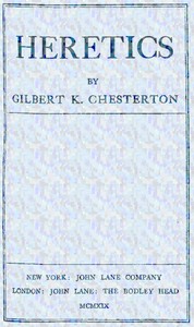 Heretics by G. K. (Gilbert Keith) Chesterton