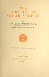 The Story of the Solar System by George F. (George Frederick) Chambers