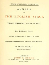 "Their Majesties' Servants." Annals of the English Stage (Volume 2 of 3) by Dr. (John) Doran