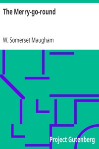 The Merry-go-round by W. Somerset (William Somerset) Maugham