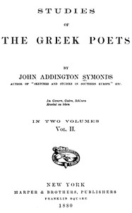 Studies of the Greek Poets (Vol 2 of 2) by John Addington Symonds