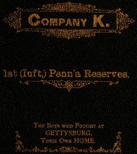 History of Company K. 1st (Inft,) Penn'a Reserves by H. N. (Henry N.) Minnigh