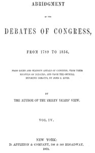 Abridgment of the Debates of Congress, from 1789 to 1856, Vol. 4 (of 16) by United States. Congress