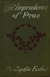 The Imprudence of Prue by Sophie Fisher