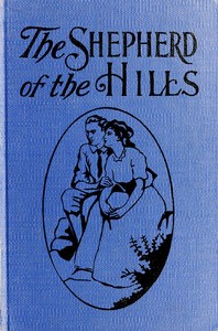 The Shepherd of the Hills by Harold Bell Wright