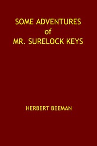 Some Adventures of Mr. Surelock Keys by Herbert Beeman