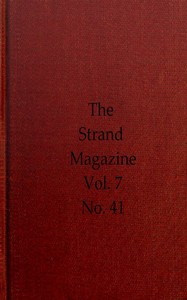 The Strand Magazine, Vol. 07, Issue 41, May, 1894
An Illustrated Monthly by Various