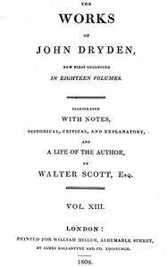 Dryden's Works Vol. 13 by John Dryden