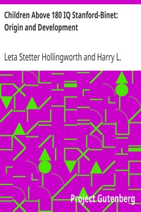 Children Above 180 IQ Stanford-Binet: Origin and Development by Leta Stetter Hollingworth