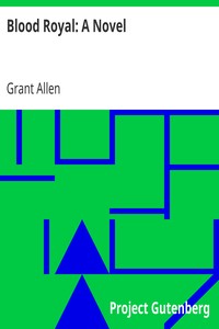 Blood Royal: A Novel by Grant Allen