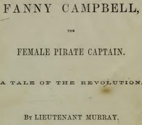 Fanny Campbell, The Female Pirate Captain: A Tale of The Revolution by Maturin M. (Maturin Murray) Ballou