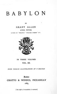 Babylon, Volume 3 by Grant Allen