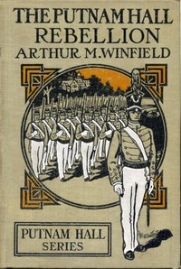 The Putnam Hall Rebellion; or, The Rival Runaways by Edward Stratemeyer