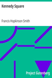 Kennedy Square by Francis Hopkinson Smith