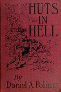 Huts in Hell by Daniel A. (Daniel Alfred) Poling