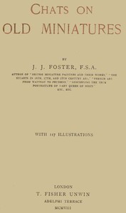 Chats on Old Miniatures by J. J. (Joshua James) Foster