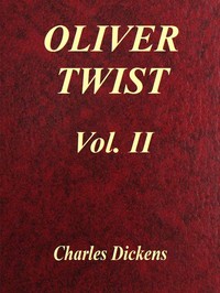 Oliver Twist, Vol. 2 (of 3) by Charles Dickens