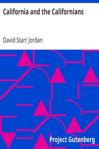 California and the Californians by David Starr Jordan