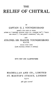 The Relief of Chitral by G. J. (George John) Younghusband