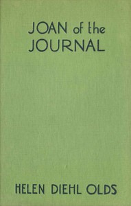 Joan of the Journal by Helen Diehl Olds