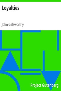 Loyalties by John Galsworthy