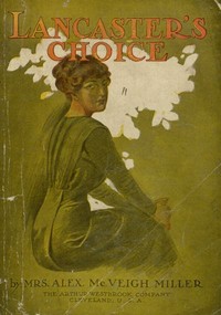 Lancaster's Choice by Alex. McVeigh Miller