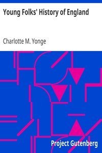 Young Folks' History of England by Charlotte M. (Charlotte Mary) Yonge