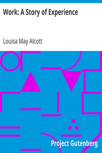 Work: A Story of Experience by Louisa May Alcott