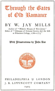 Through the Gates of Old Romance by Weymer Jay Mills
