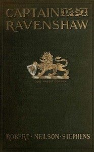 Captain Ravenshaw; Or, The Maid of Cheapside. A Romance of Elizabethan London by Robert Neilson Stephens
