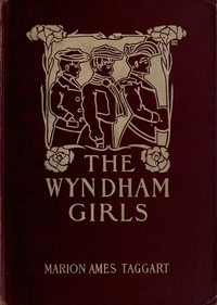 The Wyndham Girls by Marion Ames Taggart
